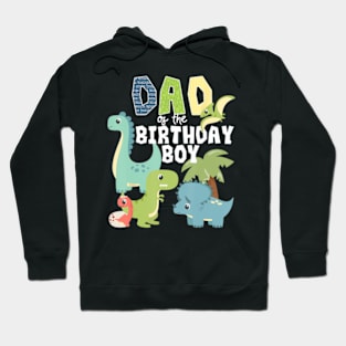 Dinosaurs Theme Birthday Dad Of The Birthday Boy Dinosaur Hoodie